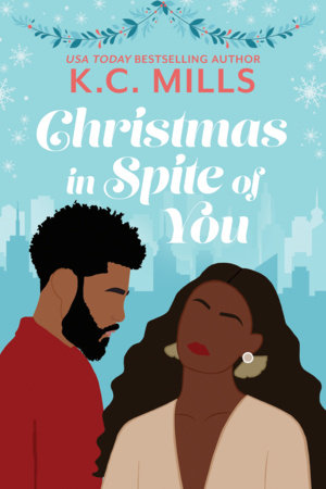 Christmas in Spite of You TR by K.C. Mills
