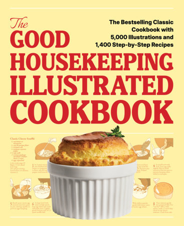 The Good Housekeeping Illustrated Cookbook Hardcover by Editors of Good Housekeeping