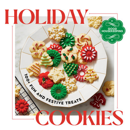 Good Housekeeping Holiday Cookies Hardcover by The editors of Good Housekeeping