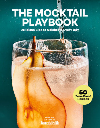 The Mocktail Playbook Hardcover by The editors of Women's Health; Foreword by TK