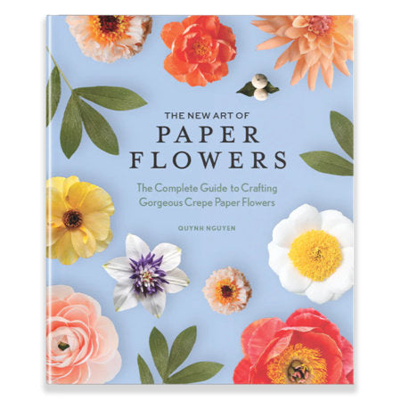 The New Art of Paper Flowers Hardcover by Quynh Nguyen