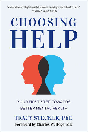 Choosing Help Paperback by Tracy Stecker; Foreword by Charles W. Hoge, MD
