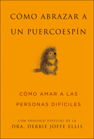 Cómo abrazar a un puercoespín / How to Hug a Porcupine Hardcover by Sean Smith