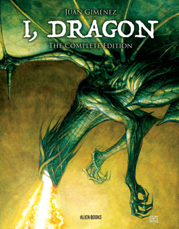 I, Dragon Complete Edition Hardcover by Juan Giménez