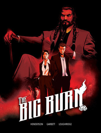 The Big Burn Hardcover by Joe Henderson, Lee Garbett