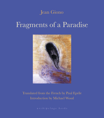 Fragments of a Paradise Paperback by Jean Giono