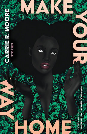 Make Your Way Home TR by Carrie R. Moore