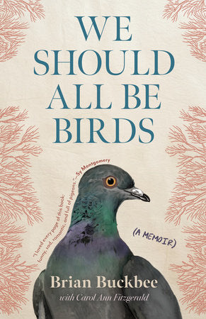 We Should All Be Birds HC by Brian Buckbee