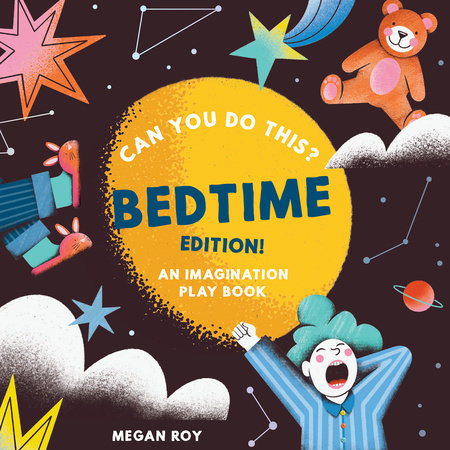 Can You Do This? (Bedtime Edition) Hardcover by Megan Roy