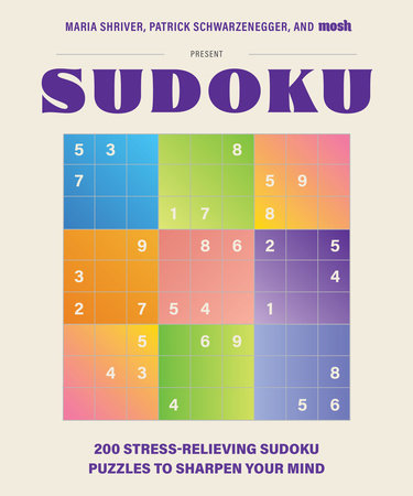 200 Stress-Relieving Sudoku Puzzles to Sharpen Your Mind TR by Maria Shriver