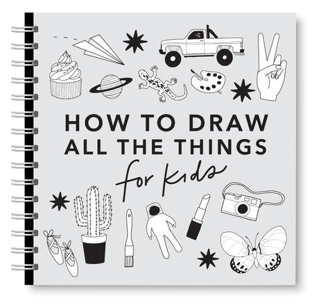 All the Things: How to Draw Books for Kids with Cars, Unicorns, Dragons, Cupcakes, and More Merchandise by Alli Koch