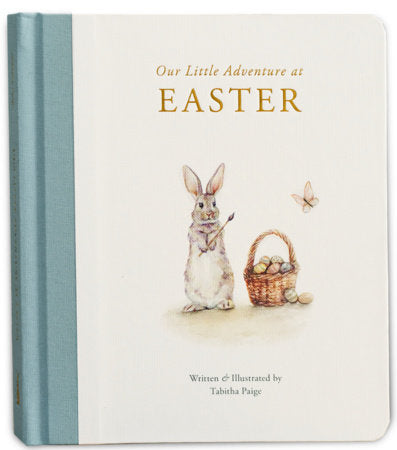Our Little Adventure at Easter Board Book by Tabitha Paige MS CCC-SLP
