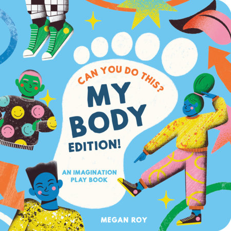 Can You Do This? (My Body Edition) Hardcover by Megan Roy