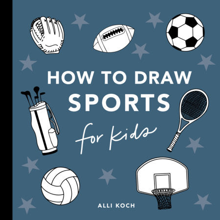 Sports: How to Draw Books for Kids Paperback by Alli Koch