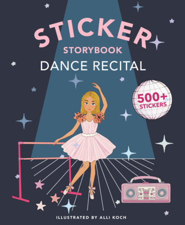 My Fancy Sticker Storybook: Dance Recital Paperback by Alli Koch