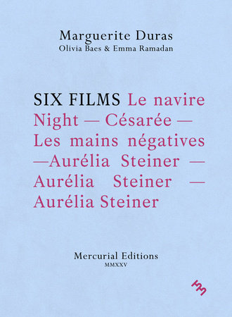 Six Films Paperback by Marguerite Duras; translated by Olivia Baes and Emma Ramadan