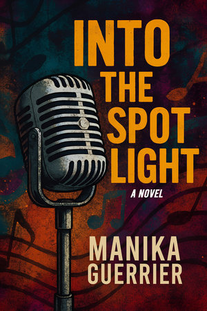Into the Spotlight Paperback by Manika Guerrier