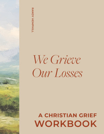 We Grieve Our Losses Paperback by Randy Hemphill