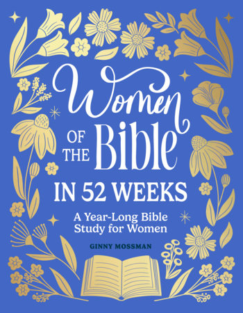 Women of the Bible in 52 Weeks Paperback by Ginny Mossman