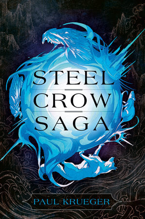 Steel Crow Saga TR by Paul Krueger