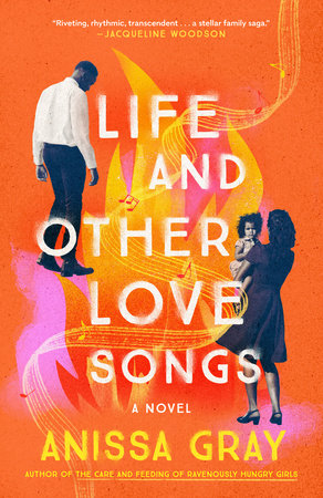 Life and Other Love Songs Paperback by Anissa Gray