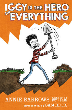 Iggy Is the Hero of Everything DG by Annie Barrows; illustrated by Sam Ricks