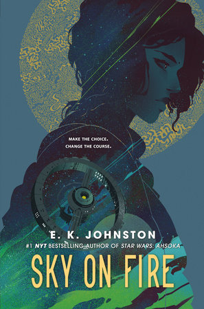 Sky on Fire Hardcover by E.K. Johnston