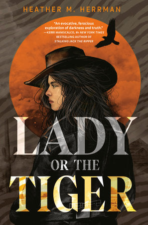 Lady or the Tiger Hardcover by Heather M. Herrman