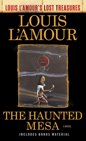 The Haunted Mesa (Louis L'Amour's Lost Treasures) Paperback by Louis L'Amour