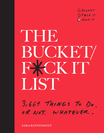 The Bucket/F*ck it List Merchandise by Sara Kinninmont