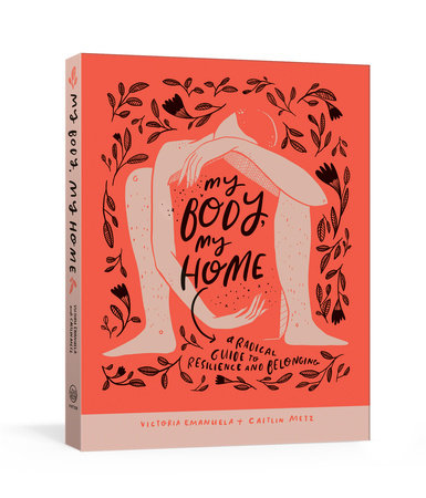 My Body, My Home Merchandise by Victoria Emanuela and Caitlin Metz