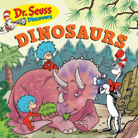 Dr. Seuss Discovers: Dinosaurs Board Book by Dr. Seuss