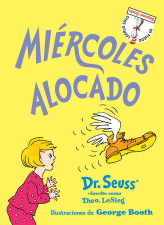 Miércoles alocado (Wacky Wednesday Spanish Edition) Hardcover by Dr. Seuss writing as Theo. LeSieg; illustrated by George Booth