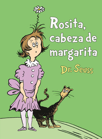 Rosita Cabeza de Margarita (Daisy-Head Mayzie Spanish Edition) Hardcover by Dr. Seuss