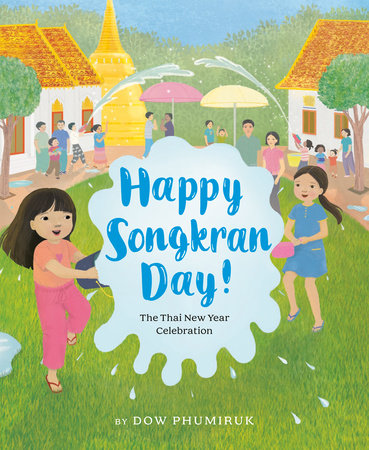 Happy Songkran Day! Hardcover by Dow Phumiruk