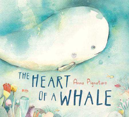 The Heart of a Whale HC by Anna Pignataro