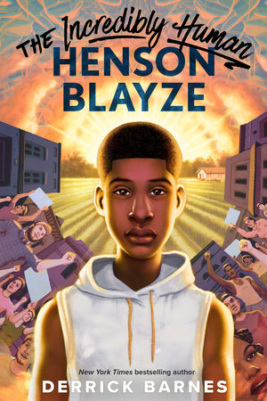 The Incredibly Human Henson Blayze Hardcover by Derrick Barnes
