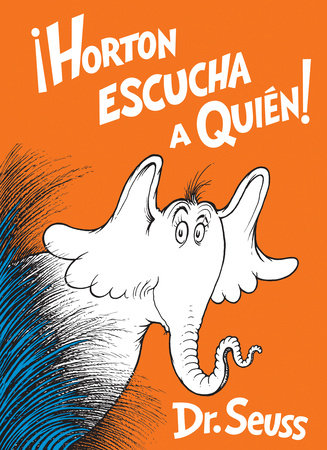 ¡Horton escucha a Quién! (Horton Hears a Who! Spanish Edition) Hardcover by Dr. Seuss