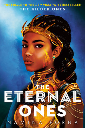 The Gilded Ones #3: The Eternal Ones Paperback by Namina Forna