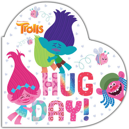 Hug Day! (DreamWorks Trolls) Board Book by Mary Man-Kong; illustrated by Random House