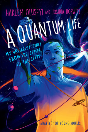A Quantum Life (Adapted for Young Adults) Paperback by Hakeem Oluseyi and Joshua Horwitz