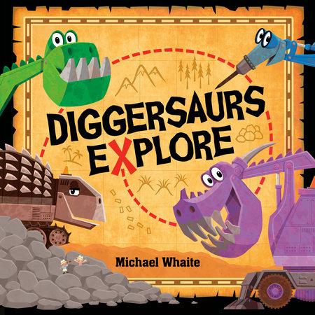 Diggersaurs Explore HC by Michael Whaite