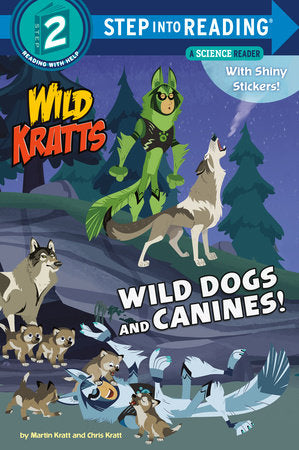 Wild Dogs and Canines! (Wild Kratts) Paperback by Martin Kratt and Chris Kratt