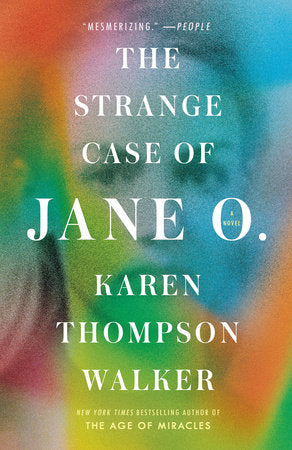 The Strange Case of Jane O. TR by Karen Thompson Walker