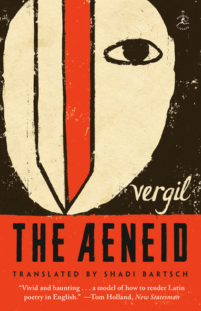 The Aeneid TR by Vergil; Translated by Shadi Bartsch