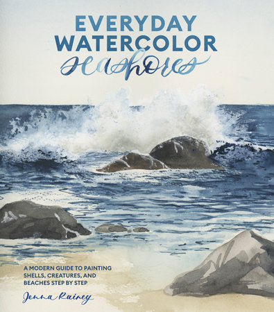Everyday Watercolor Seashores Paperback by Jenna Rainey