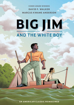 Big Jim and the White Boy Paperback by David F. Walker and Marcus Kwame Anderson