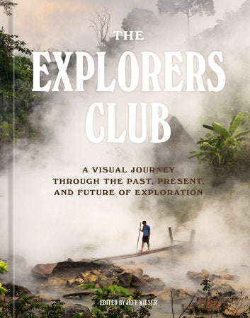 The Explorers Club Hardcover by The Explorers Club