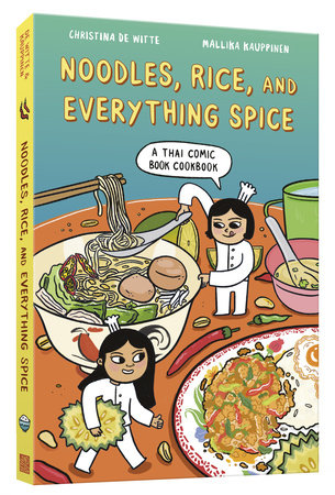Noodles, Rice, and Everything Spice Paperback by Christina De Witte and Mallika Kauppinen