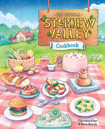 The Official Stardew Valley Cookbook Hardcover by ConcernedApe and Ryan Novak
